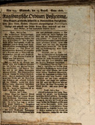 Augsburgische Ordinari Postzeitung von Staats-, gelehrten, historisch- u. ökonomischen Neuigkeiten (Augsburger Postzeitung) Mittwoch 13. August 1800