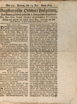 Augsburgische Ordinari Postzeitung von Staats-, gelehrten, historisch- u. ökonomischen Neuigkeiten (Augsburger Postzeitung) Freitag 19. Dezember 1800