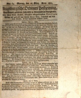 Augsburgische Ordinari Postzeitung von Staats-, gelehrten, historisch- u. ökonomischen Neuigkeiten (Augsburger Postzeitung) Montag 16. März 1801