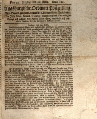 Augsburgische Ordinari Postzeitung von Staats-, gelehrten, historisch- u. ökonomischen Neuigkeiten (Augsburger Postzeitung) Freitag 27. März 1801