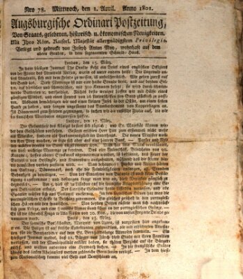 Augsburgische Ordinari Postzeitung von Staats-, gelehrten, historisch- u. ökonomischen Neuigkeiten (Augsburger Postzeitung) Mittwoch 1. April 1801