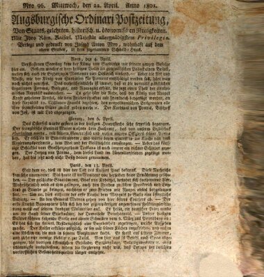 Augsburgische Ordinari Postzeitung von Staats-, gelehrten, historisch- u. ökonomischen Neuigkeiten (Augsburger Postzeitung) Mittwoch 22. April 1801