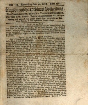 Augsburgische Ordinari Postzeitung von Staats-, gelehrten, historisch- u. ökonomischen Neuigkeiten (Augsburger Postzeitung) Donnerstag 30. April 1801