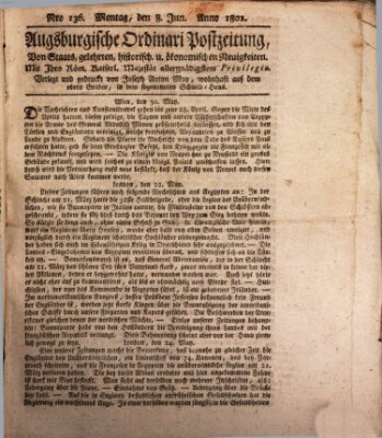 Augsburgische Ordinari Postzeitung von Staats-, gelehrten, historisch- u. ökonomischen Neuigkeiten (Augsburger Postzeitung) Montag 8. Juni 1801