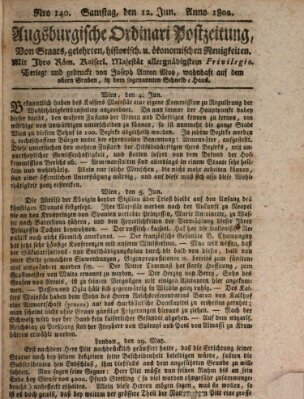 Augsburgische Ordinari Postzeitung von Staats-, gelehrten, historisch- u. ökonomischen Neuigkeiten (Augsburger Postzeitung) Samstag 12. Juni 1802