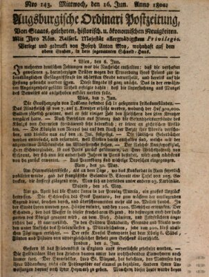 Augsburgische Ordinari Postzeitung von Staats-, gelehrten, historisch- u. ökonomischen Neuigkeiten (Augsburger Postzeitung) Mittwoch 16. Juni 1802
