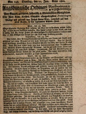 Augsburgische Ordinari Postzeitung von Staats-, gelehrten, historisch- u. ökonomischen Neuigkeiten (Augsburger Postzeitung) Dienstag 22. Juni 1802