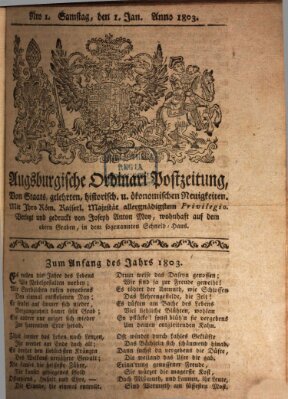 Augsburgische Ordinari Postzeitung von Staats-, gelehrten, historisch- u. ökonomischen Neuigkeiten (Augsburger Postzeitung) Samstag 1. Januar 1803
