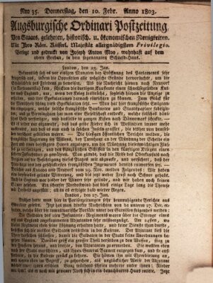 Augsburgische Ordinari Postzeitung von Staats-, gelehrten, historisch- u. ökonomischen Neuigkeiten (Augsburger Postzeitung) Donnerstag 10. Februar 1803