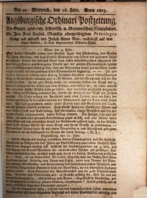 Augsburgische Ordinari Postzeitung von Staats-, gelehrten, historisch- u. ökonomischen Neuigkeiten (Augsburger Postzeitung) Mittwoch 16. Februar 1803