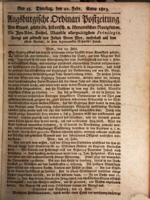 Augsburgische Ordinari Postzeitung von Staats-, gelehrten, historisch- u. ökonomischen Neuigkeiten (Augsburger Postzeitung) Dienstag 22. Februar 1803