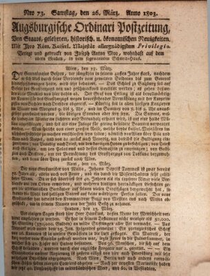 Augsburgische Ordinari Postzeitung von Staats-, gelehrten, historisch- u. ökonomischen Neuigkeiten (Augsburger Postzeitung) Samstag 26. März 1803