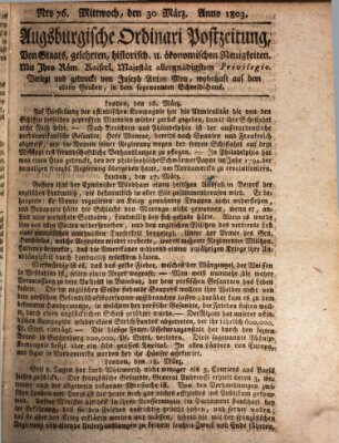 Augsburgische Ordinari Postzeitung von Staats-, gelehrten, historisch- u. ökonomischen Neuigkeiten (Augsburger Postzeitung) Mittwoch 30. März 1803