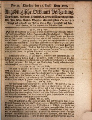 Augsburgische Ordinari Postzeitung von Staats-, gelehrten, historisch- u. ökonomischen Neuigkeiten (Augsburger Postzeitung) Dienstag 12. April 1803