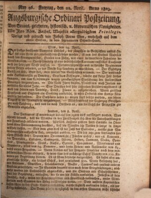 Augsburgische Ordinari Postzeitung von Staats-, gelehrten, historisch- u. ökonomischen Neuigkeiten (Augsburger Postzeitung) Freitag 22. April 1803