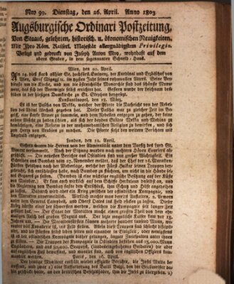 Augsburgische Ordinari Postzeitung von Staats-, gelehrten, historisch- u. ökonomischen Neuigkeiten (Augsburger Postzeitung) Dienstag 26. April 1803