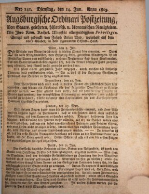Augsburgische Ordinari Postzeitung von Staats-, gelehrten, historisch- u. ökonomischen Neuigkeiten (Augsburger Postzeitung) Dienstag 14. Juni 1803