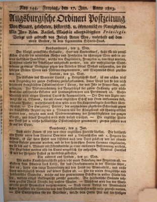 Augsburgische Ordinari Postzeitung von Staats-, gelehrten, historisch- u. ökonomischen Neuigkeiten (Augsburger Postzeitung) Freitag 17. Juni 1803