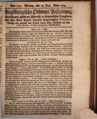 Augsburgische Ordinari Postzeitung von Staats-, gelehrten, historisch- u. ökonomischen Neuigkeiten (Augsburger Postzeitung) Montag 15. August 1803