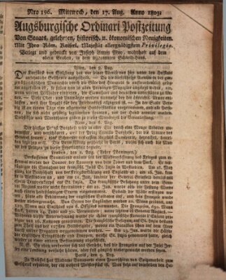 Augsburgische Ordinari Postzeitung von Staats-, gelehrten, historisch- u. ökonomischen Neuigkeiten (Augsburger Postzeitung) Mittwoch 17. August 1803