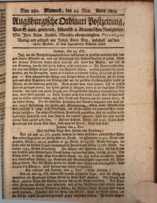 Augsburgische Ordinari Postzeitung von Staats-, gelehrten, historisch- u. ökonomischen Neuigkeiten (Augsburger Postzeitung) Mittwoch 23. November 1803