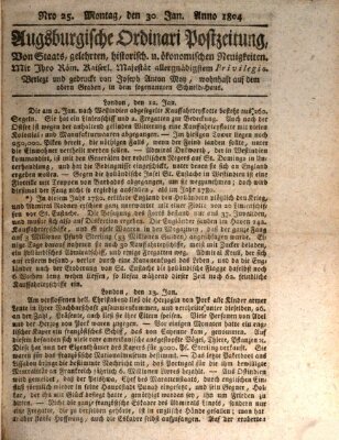 Augsburgische Ordinari Postzeitung von Staats-, gelehrten, historisch- u. ökonomischen Neuigkeiten (Augsburger Postzeitung) Montag 30. Januar 1804