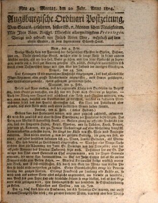 Augsburgische Ordinari Postzeitung von Staats-, gelehrten, historisch- u. ökonomischen Neuigkeiten (Augsburger Postzeitung) Montag 20. Februar 1804