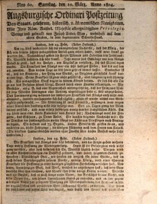 Augsburgische Ordinari Postzeitung von Staats-, gelehrten, historisch- u. ökonomischen Neuigkeiten (Augsburger Postzeitung) Samstag 10. März 1804