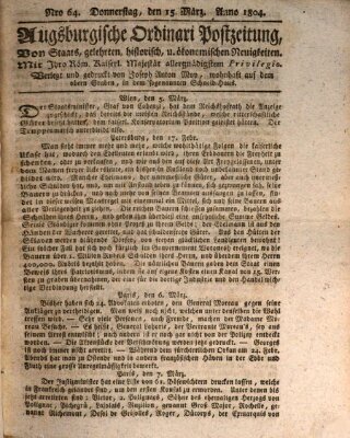 Augsburgische Ordinari Postzeitung von Staats-, gelehrten, historisch- u. ökonomischen Neuigkeiten (Augsburger Postzeitung) Donnerstag 15. März 1804