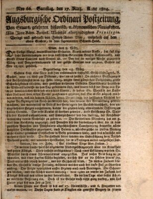 Augsburgische Ordinari Postzeitung von Staats-, gelehrten, historisch- u. ökonomischen Neuigkeiten (Augsburger Postzeitung) Samstag 17. März 1804