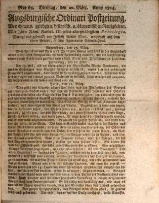 Augsburgische Ordinari Postzeitung von Staats-, gelehrten, historisch- u. ökonomischen Neuigkeiten (Augsburger Postzeitung) Dienstag 20. März 1804