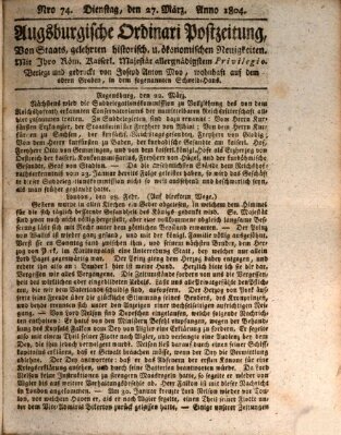 Augsburgische Ordinari Postzeitung von Staats-, gelehrten, historisch- u. ökonomischen Neuigkeiten (Augsburger Postzeitung) Dienstag 27. März 1804