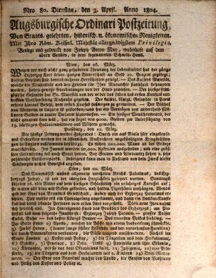 Augsburgische Ordinari Postzeitung von Staats-, gelehrten, historisch- u. ökonomischen Neuigkeiten (Augsburger Postzeitung) Dienstag 3. April 1804