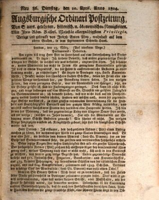 Augsburgische Ordinari Postzeitung von Staats-, gelehrten, historisch- u. ökonomischen Neuigkeiten (Augsburger Postzeitung) Dienstag 10. April 1804