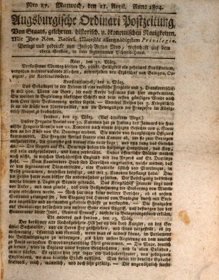 Augsburgische Ordinari Postzeitung von Staats-, gelehrten, historisch- u. ökonomischen Neuigkeiten (Augsburger Postzeitung) Mittwoch 11. April 1804