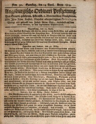 Augsburgische Ordinari Postzeitung von Staats-, gelehrten, historisch- u. ökonomischen Neuigkeiten (Augsburger Postzeitung) Samstag 14. April 1804