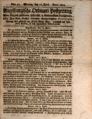 Augsburgische Ordinari Postzeitung von Staats-, gelehrten, historisch- u. ökonomischen Neuigkeiten (Augsburger Postzeitung) Montag 16. April 1804