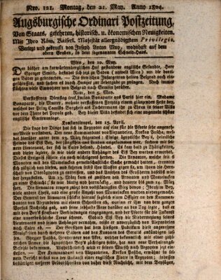 Augsburgische Ordinari Postzeitung von Staats-, gelehrten, historisch- u. ökonomischen Neuigkeiten (Augsburger Postzeitung) Montag 21. Mai 1804