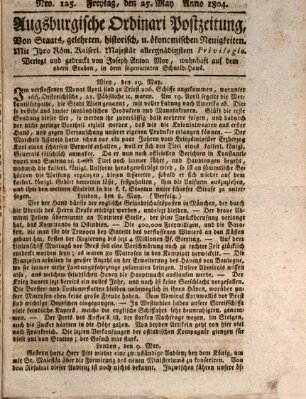 Augsburgische Ordinari Postzeitung von Staats-, gelehrten, historisch- u. ökonomischen Neuigkeiten (Augsburger Postzeitung) Freitag 25. Mai 1804