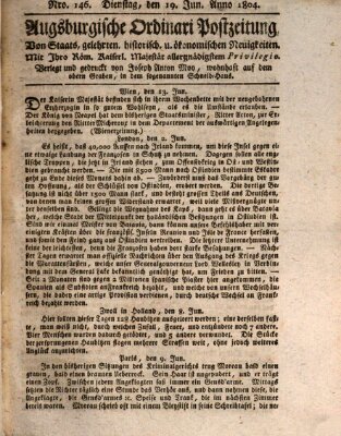 Augsburgische Ordinari Postzeitung von Staats-, gelehrten, historisch- u. ökonomischen Neuigkeiten (Augsburger Postzeitung) Dienstag 19. Juni 1804