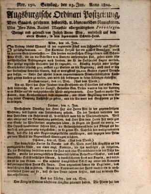 Augsburgische Ordinari Postzeitung von Staats-, gelehrten, historisch- u. ökonomischen Neuigkeiten (Augsburger Postzeitung) Samstag 23. Juni 1804