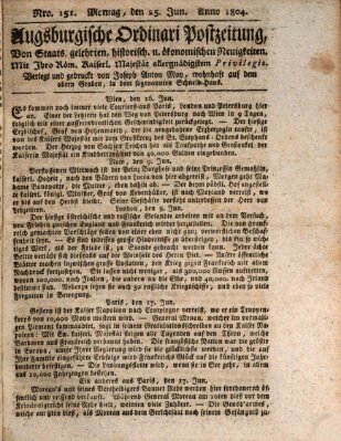 Augsburgische Ordinari Postzeitung von Staats-, gelehrten, historisch- u. ökonomischen Neuigkeiten (Augsburger Postzeitung) Montag 25. Juni 1804