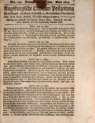 Augsburgische Ordinari Postzeitung von Staats-, gelehrten, historisch- u. ökonomischen Neuigkeiten (Augsburger Postzeitung) Freitag 29. Juni 1804