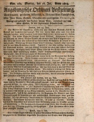 Augsburgische Ordinari Postzeitung von Staats-, gelehrten, historisch- u. ökonomischen Neuigkeiten (Augsburger Postzeitung) Montag 16. Juli 1804