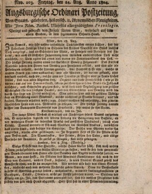 Augsburgische Ordinari Postzeitung von Staats-, gelehrten, historisch- u. ökonomischen Neuigkeiten (Augsburger Postzeitung) Freitag 24. August 1804