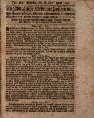 Augsburgische Ordinari Postzeitung von Staats-, gelehrten, historisch- u. ökonomischen Neuigkeiten (Augsburger Postzeitung) Samstag 15. Dezember 1804