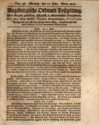 Augsburgische Ordinari Postzeitung von Staats-, gelehrten, historisch- u. ökonomischen Neuigkeiten (Augsburger Postzeitung) Montag 11. Februar 1805