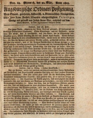 Augsburgische Ordinari Postzeitung von Staats-, gelehrten, historisch- u. ökonomischen Neuigkeiten (Augsburger Postzeitung) Mittwoch 20. März 1805