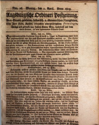 Augsburgische Ordinari Postzeitung von Staats-, gelehrten, historisch- u. ökonomischen Neuigkeiten (Augsburger Postzeitung) Montag 1. April 1805