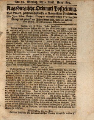 Augsburgische Ordinari Postzeitung von Staats-, gelehrten, historisch- u. ökonomischen Neuigkeiten (Augsburger Postzeitung) Dienstag 2. April 1805